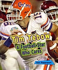 Tim Tebow: A Football Star Who Cares (Paperback)