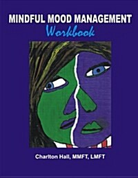 Mindful Mood Management Workbook (Paperback, Workbook)