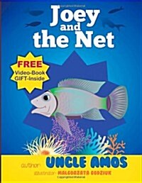 Joey and the Net: A Tale about Fish That Has a Great Message. (Paperback)