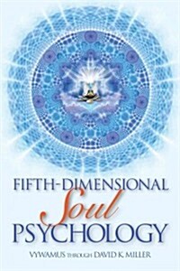 Fifth-Dimensional Soul Psychology (Paperback)