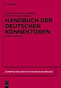 Handbuch Der Deutschen Konnektoren 2: Semantik Der Deutschen Satzverkn?fer (Hardcover)