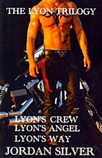 The Lyon Trilogy: Lyons Crew; Lyons Angel; Lyons Way (Paperback)