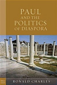 Paul and the Politics of Diaspora (Hardcover)