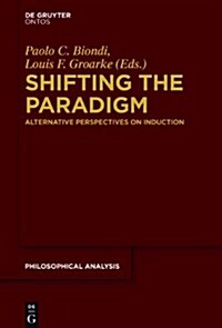 Shifting the Paradigm: Alternative Perspectives on Induction (Hardcover)