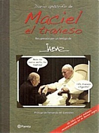 Diario apocrifo de Maciel el travieso / Apocryphal Journal of The naughty Maciel (Paperback)