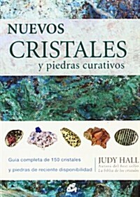 Nuevos cristales y piedras curativos/ New Crystals and Healing Stones (Paperback, Translation)