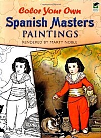 Color Your Own Spanish Masters Paintings (Paperback, CLR, CSM)