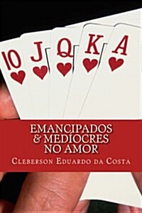 Emancipados & mediocres no amor (Paperback, Large Print)