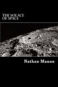 The Solace of Space (Paperback)