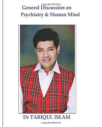 General Discussion on Psychiatry & Human Mind (Paperback)