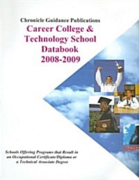 Chronicle Career College & Technology School Databook 2008-2009 (Paperback)