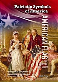American Flag: The Story of Old Glory (Hardcover)