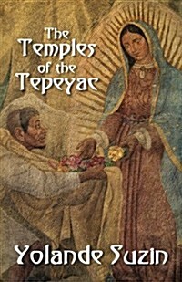 The Temples of the Tepeyac (Paperback)