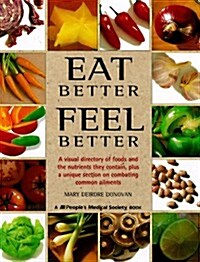 Eat Better, Feel Better (Paperback)