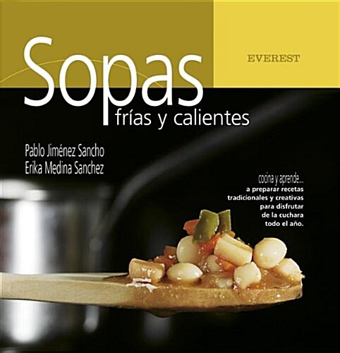 Sopas frias y calientes / Cold and Hot Soups (Hardcover)