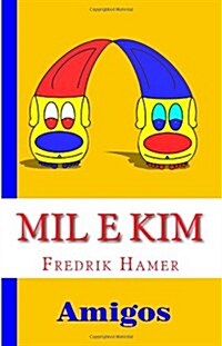 Mil E Kim: Amigos (Paperback)