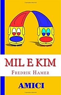 Mil E Kim: Amici (Paperback)