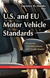 U.S. and EU Motor Vehicle Standards (Paperback)