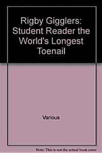 Rigby Gigglers: Student Reader Boldly Blue the Worlds Longest Toenail (Paperback)