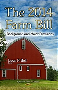 The 2014 Farm Bill (Hardcover)