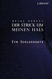 Der Strick Um Meinen Hals (Paperback)