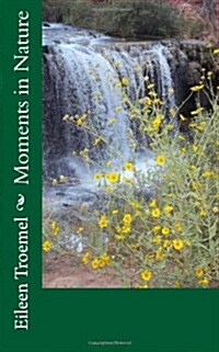 Moments in Nature (Paperback)