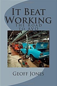 It Beat Working (Paperback)