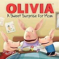 OLIVIA : (A) Sweet Surprise for Mom