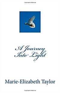 A Journey Into Light (Paperback)
