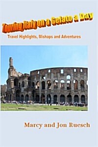 Touring Italy on a Gelato a Day (Paperback)
