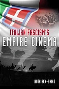 Italian Fascisms Empire Cinema (Paperback)