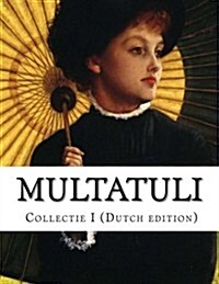 Multatuli, Collectie I (Paperback)