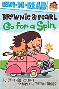 Brownie & Pearl Go for a Spin: Ready-To-Read Pre-Level 1 (Paperback)