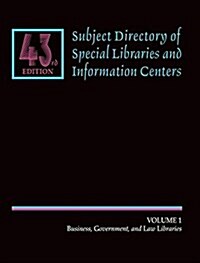 Subject Directory of Special Libraries: Business, Government, and Law Libraries Including Military, Transportation, and Urban / Regional Planning Libr (Paperback, 43)