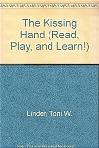 Read, Play, and Learn!(r) Module 1: Storybook Activities for the Kissing Hand (Paperback, Tpbi2.≪/A&l)