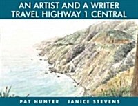 An Artist and a Writer Travel Highway 1 Central (Hardcover)