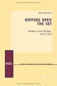 Ripping Open the Set: French Film Design, 1930-1939 (Paperback)