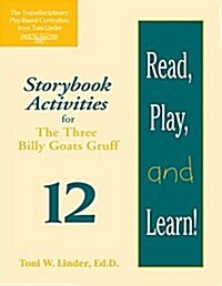 Read, Play, and Learn!(r) Module 12: Storybook Activities for the Three Billy Goats Gruff (Paperback, A2-Tpbi2/Tpba)