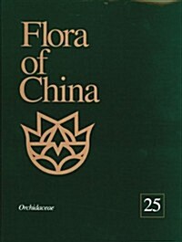 Flora of China, Volume 25: Orchidaceae (Hardcover)