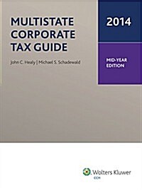 Multistate Corporate Tax Guide Midyear Edition (2014) (Paperback)