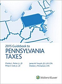 Pennsylvania Taxes, Guidebook to (2015) (Paperback)