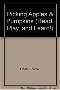 Read, Play, and Learn!(r) Module 3: Storybook Activities for Picking Apples & Pumpkins (Paperback, T/Tpba2-Tpbi2/)