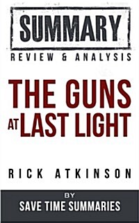 The Guns at Last Light by Rick Atkinson (Paperback)