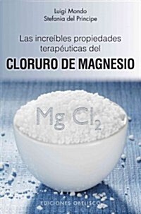 Las Increibles Propiedades del Magnesio (Paperback)