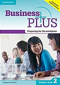 Business Plus Level 2 Students Book : Preparing for the Workplace (Paperback)