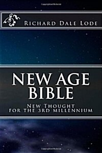 New Age Bible: New Thought for the 3rd Millennium (Paperback)