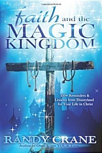 Faith and the Magic Kingdom (Paperback)