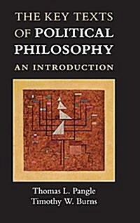 The Key Texts of Political Philosophy : An Introduction (Hardcover)