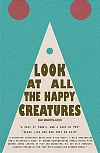 Look at All the Happy Creatures (Paperback)