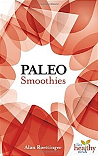Paleo Smoothies (Paperback)